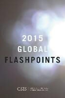 Craig Gabel Cohen, John Hamre, Craig Cohen, Josiane Gabel - Global Flashpoints 2015 - Crisis and Opportunity
