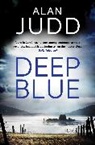 ALAN JUDD, Alan Judd, Judd Alan - Deep Blue