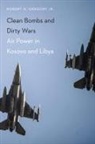 Robert H Gregory, Robert H. Gregory - Clean Bombs and Dirty Wars