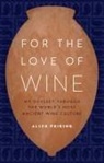 Alice Feiring, Alice Feiring - For the Love of Wine