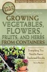 Shepherd, Lizz Shepherd - The Complete Guide to Growing Vegetables, Flowers, Fruits, and Herbs from Containers
