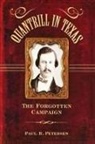 Paul R Petersen, Paul R. Petersen - Quantrill in Texas