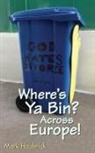 Mark Haubrick - Where's YA Bin? Across Europe!