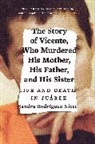 Sandra Nieto, Sandra Rodriguez Nieto, Sandra Rodríguez Nieto, Sandra Rodriguez/ Ugaz Nieto, Daniela Maria Ugaz, John Washington - The Story of Vicente, Who Murdered His Mother, His Father, and His