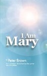 Peter Brown - I Am Mary