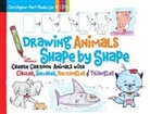 Hart, Christopher Hart - Drawing Animals Shape by Shape