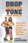Kimberly Jackson - Drop Those Fats, Tone Those Muscles