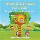 Speedy Publishing Llc, Speedy Publishing Llc - Adventure Book For Kids