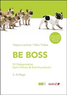 Tatjana Lackner, Nika Triebe - Be Boss 33 Stolpersteine beim Führen & Kommunizieren