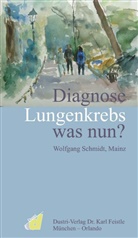 Wolfgang Schmidt - Diagnose Lungenkrebs was nun?