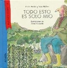 Rocio Anton, Rocío Antón, Dolores Núñez, Mikel Valverde - Todo esto es solo mío