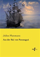 Julius Platzmann - Aus der Bai von Paranaguá