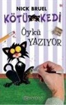 Nick Bruel - Kötü Kedi Öykü Yaziyor