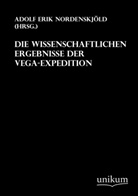 Adolf Erik Nordenskjöld (Hrsg ), Adolf Erik Nordenskjöld (Hrsg., Adolf Erik Nordenskjöld (Hrsg. ), Adolf E. von Nordenskjöld - Die wissenschaftlichen Ergebnisse der Vega-Expedition