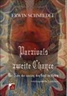 Erwin Schmiedel - Parzivals zweite Chance