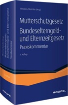 Bernd Mutschler, Christop Tillmanns, Christoph Tillmanns, Mutschler, Bernd Mutschler, Christop Tillmanns... - MuSchG und BEEG - Praxiskommentar zum Mutterschutzgesetz, Bundeselterngeld- und Elternzeitgesetz
