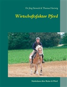 Thomas Hartwig, Dr. Jörg Sieweck, Jörg Sieweck, Jörg (Dr. Sieweck - Wirtschaftsfaktor Pferd
