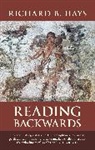 Richard Hays, Richard B Hays, Richard B. Hays - Reading Backwards