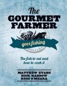 Matthew Evans, Matthew O''meara Evans, Nick Haddow, Ross O'Meara - Gourmet Farmer Goes Fishing
