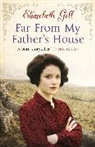 Elizabeth Gill - Far From My Father's House
