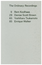 Denise Scott Brown, Rem Koolhaas, Denise Scott Brown, Yoshiharu Tsukamoto, Enrique Walker - Ordinary