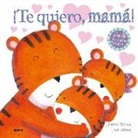 Judi Abbot, Joanna Walsh - ­¡Te quiero, mamá! Amor en cada página