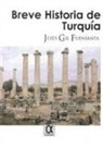 Jesús Gil Fuensanta - Breve historia de Turquía