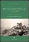 Gabriella Cianciolo Cosentino - Francesco Saverio Cavallari (1810-1896). Architetto senza frontiere tra Sicilia Germania e Messico