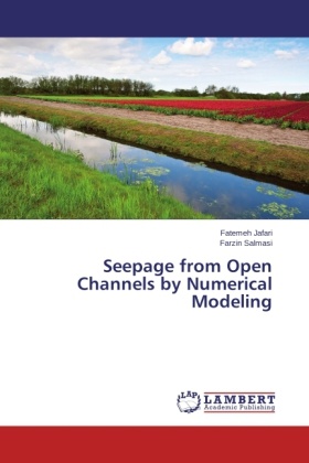 Fateme Jafari, Fatemeh Jafari, Farzin Salmasi - Seepage from Open Channels by Numerical Modeling