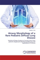 Marlijne Cook - Airway Morphology of a Rare Pediatric Diffuse Lung Disease