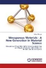 Pallavi Bhange - Mesoporous Materials - A New Generation In Material Science