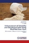 Vipu Jambukiya, Vipul Jambukiya, Rames Parmar, Ramesh Parmar, N R Sheth, N. R. Sheth - Enhancement of Solubility and Dissolution Rate Using Modified Guar Gum
