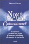 David Richo - Non è un caso! Coincidenze?