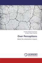 Architect Muhamma Rayan, Architect Muhammad Rayan, Architect Faisal Rehman - Over Perceptions
