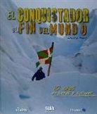 Julio Vila Albert - El conquistador del fin del mundo
