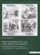 Karsten Falkenau, D Gregor Lechner - Die 'Concordantz Alt und News Testament' von 1550