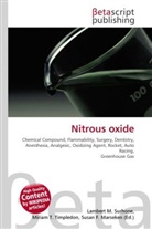 Susan F Marseken, Susan F. Marseken, Lambert M. Surhone, Miria T Timpledon, Miriam T. Timpledon - Nitrous oxide