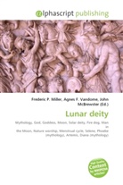 Agne F Vandome, John McBrewster, Frederic P. Miller, Agnes F. Vandome - Lunar deity