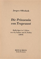 Jacques Offenbach - Die Prinzessin von Trapezunt