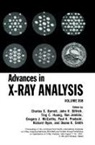 C S Barrett, Charles S Barrett, Charles S. Barrett, J V Gilfrich, J. V. Gilfrich, John V Gilfrich... - Advances in X-Ray Analysis