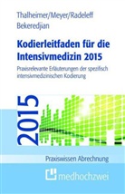 Raffi Bekeredjian, F Joachim (Prof. D Meyer, F. Joachim Meyer, Jannis Radeleff, Markus Thalheimer, Markus (Dr. Thalheimer - Kodierleitfaden für die Intensivmedizin 2015