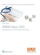 Wolfgang Greiner, Wolfgang (Prof. Dr. Greiner, Julian Witte, Herbert Rebscher, Herber Rebscher (Prof. Dr. h. c.) - AMNOG-Report 2015