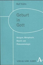 Rolf Kühn - Geburt in Gott