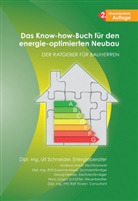 Andreas Hardt, Susanne Maaß, Georg Neitzke, Ulf Schneider, Hans J Schüttler, Hans J. Schüttler... - Das Know-how-Buch für den energie-optimierten Neubau