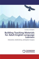 Courtney Cunningham - Building Teaching Materials for Adult English Language Learners