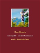 Harry Eilenstein - Totempfähle - auf fünf Kontinenten