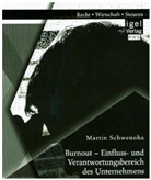 Martin Schwenoha - Burnout - Einfluss- und Verantwortungsbereich des Unternehmens: Maßnahmen zur Verringerung des Burnout-Risikos von Mitarbeitern