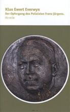 Klas E. Everwyn, Klas Ewert Everwyn, Bernhard Kües - Der Opfergang des Polizisten Franz Jürgens