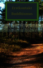 Andreas Meyer - Erstkontakt Buddhismus
