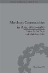 Lin (EDT)/ Zelin Yu-ju, Madeleine Zelin - Merchant Communities in Asia, 1600 - 1980